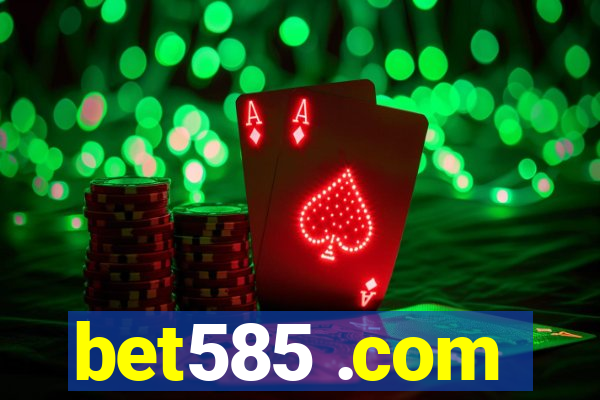 bet585 .com